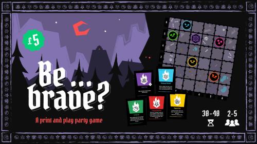 Be... Brave? A Print and Play Party Game