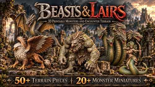 Beasts & Lairs: 3D Printable Monsters and Encounter Terrain