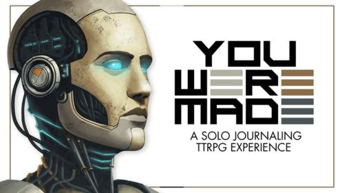 You Were Made: A Solo Journaling TTRPG Experience