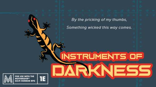 Instruments of Darkness - A Mothership RPG Adventure