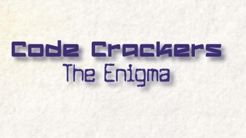 Code Crackers: The Enigma