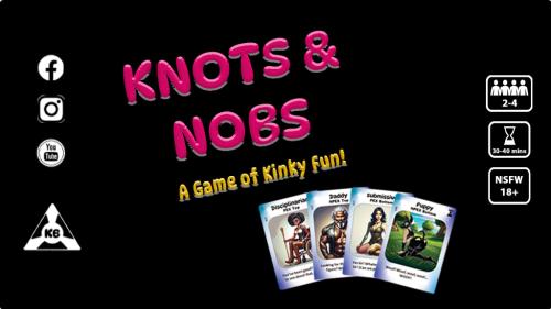 KNOTS & NOBS - The Next Step in the Evolution of Kinky Fun!