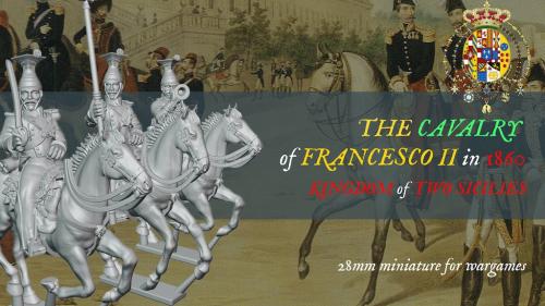 THE CAVALRY of FRANCESCO II in 1860, KINGDOM of TWO SICILIES