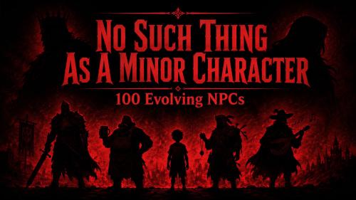No Such Thing as a Minor Character: 100 Evolving NPCs DnD 5e