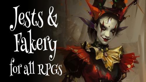 Jests and Fakery for all RPGs