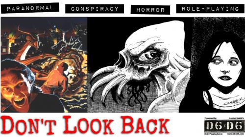Don t Look Back: Paranormal/Conspiracy/Horror Role-Playing