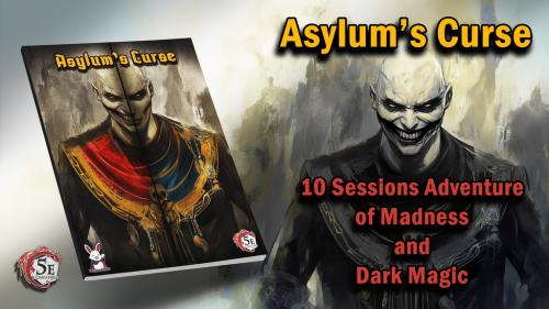 Asylum’s Curse, a D&D Adventure of Fractured Minds