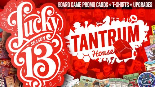 Tantrum House • Lucky Season 13 • Board Game Media