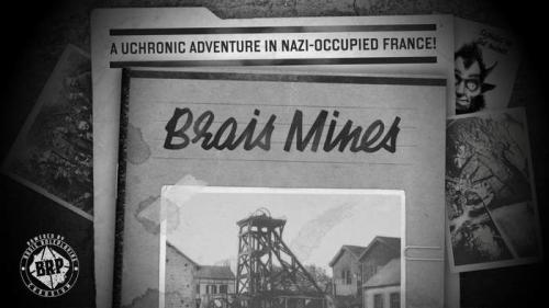 Brais Mines: a uchronic adventure in Nazi-occupied France.