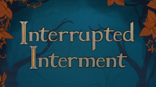 Interrupted Internment