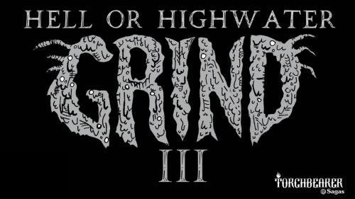 The Grind Turn 3: Hell or Highwater