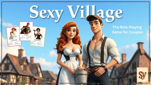 Sexy Village - the Role-Playing Game for Couples