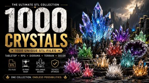 1000 CRYSTALS – STL Collection for Tabletop, RPG
