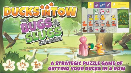 Ducks in Tow: The Bugs & Slugs Expansion (and re-print!)