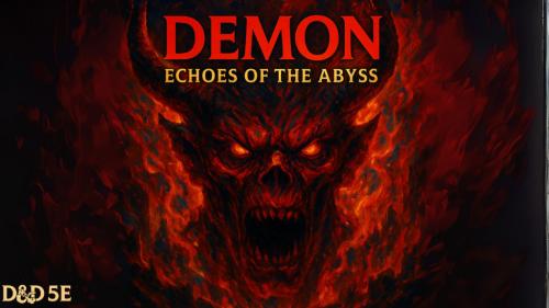 🔥 DEMON: Echoes of the Abyss
