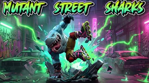 MUTANT STREET SHARKS