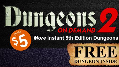 Dungeons On Demand: Volume 2 - 5E DnD Dungeon Adventures