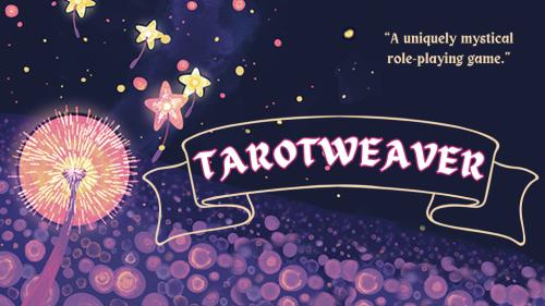 Tarotweaver: A Tarot Based TTRPG