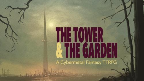 The Tower and The Garden TTRPG #Zinequest3