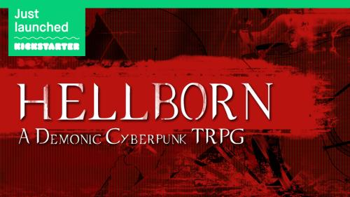 Hellborn - a demonic cyberpunk TRPG