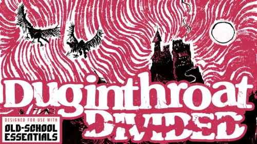 Duginthroat Divided