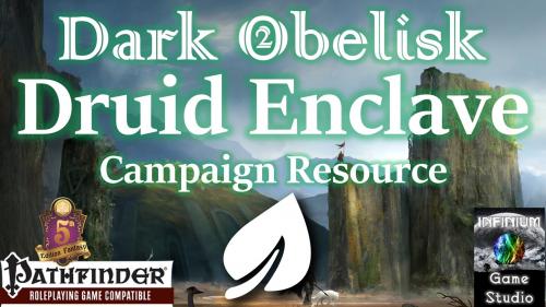 Dark Obelisk: Druid Enclave (Pathfinder/5E RPG City Setting)
