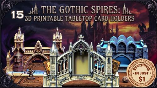 The Gothic Spires: 3D Printable Tabletop Card Holders
