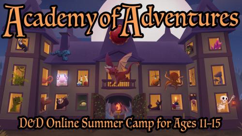 Academy of Adventures: D&D Online Summer Camp!