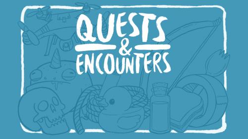 Quests & Encounters