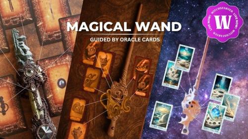 Choose Your Wand, Change the World – Oracle Card-Based Magic