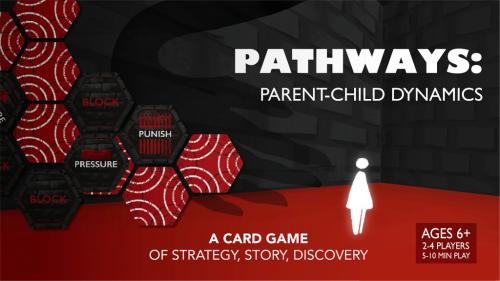 Pathways: A Card Game of Parent-Child Dynamics
