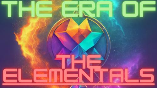 The Era of the Elementals