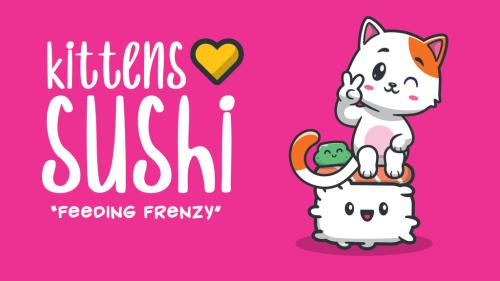 Kittens Love Sushi 2: Feeding Frenzy