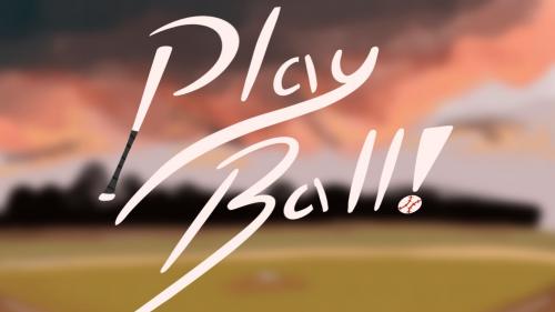 Play Ball!