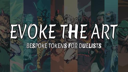 Evoke the Art: Bespoke Tokens for Duelists