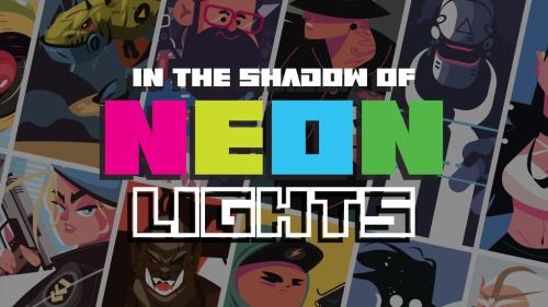 In the Shadow of Neon Lights