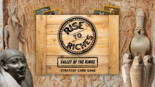 Rise to Riches: Valley of the Kings