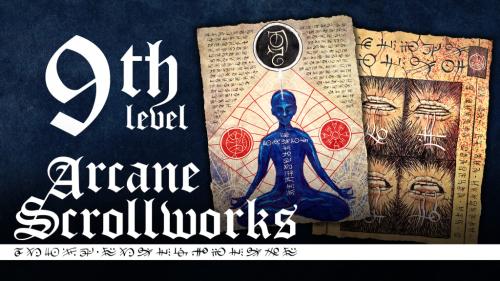 Arcane Scrollworks: 9th Level Spells