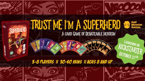 Trust Me, I m a Superhero - A Card Game of Debatable Heroism