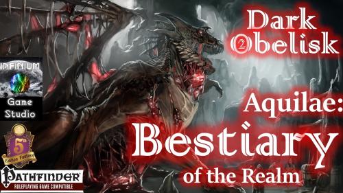 Aquilae: Bestiary of the Realm (Dark Obelisk, Pathfinder/5E)