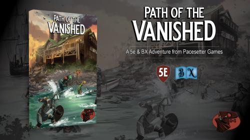 Path of the Vanished: A 5e & B/X RPG Campaign!