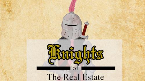 Knights of the Real Estate