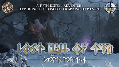 Lost Hall of Tyr: A 5e Adventure (Dungeon Grappling support)