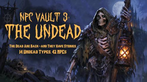 NPC Vault 3, The Undead: 42 DnD 2024 Undead NPCs