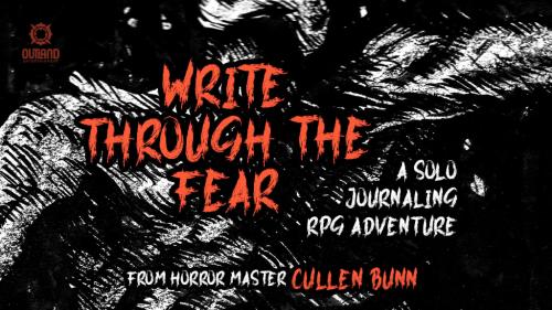 Write Through the Fear: A SOLO JOURNALING RPG by CULLEN BUNN