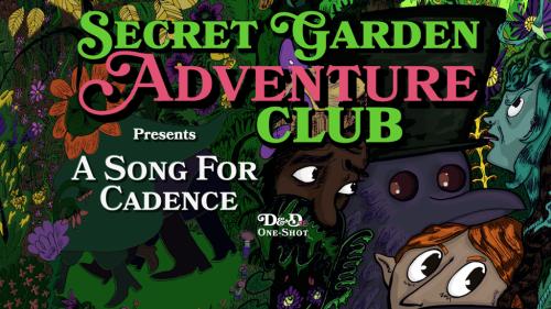Secret Garden Adventure Club A D&D One-Shot