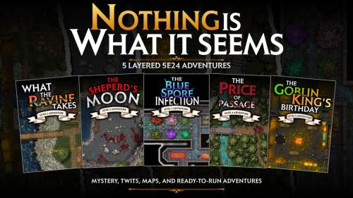 Nothing Is What It Seems Volume 1: 5 Layered 5.5E Adventures