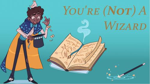 You re (Not) A Wizard - A Zine Quest Project