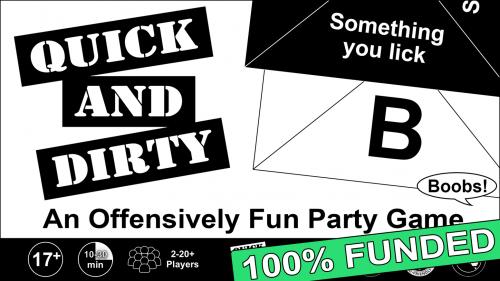 Quick And Dirty: An Offensively Fun Party Game