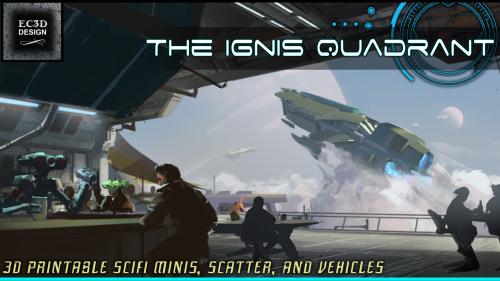 The Ignis Quadrant - 3D Printable Tabletop Models